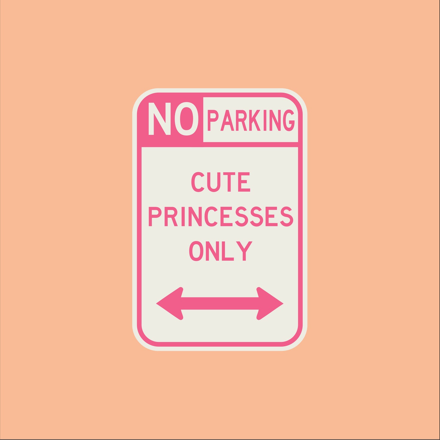 Značka "No parking, princesses only"