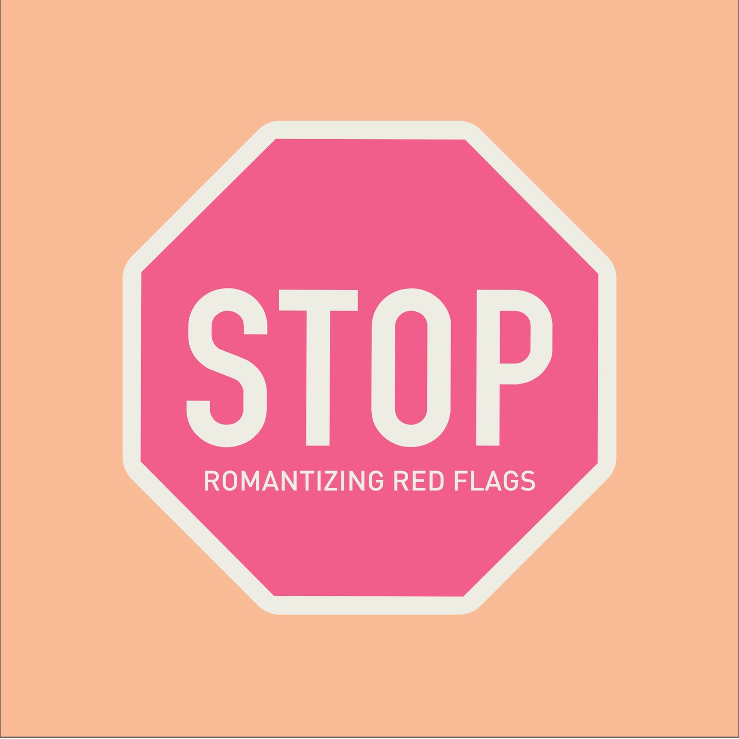 Značka "STOP romanticizing red flags"