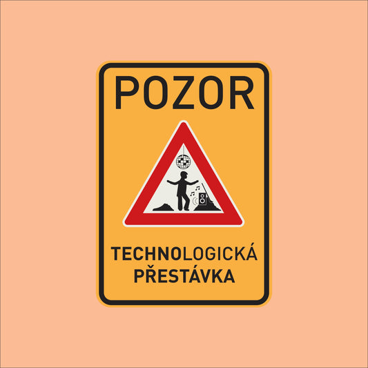 Značka "Pozor, technologická přestávka"