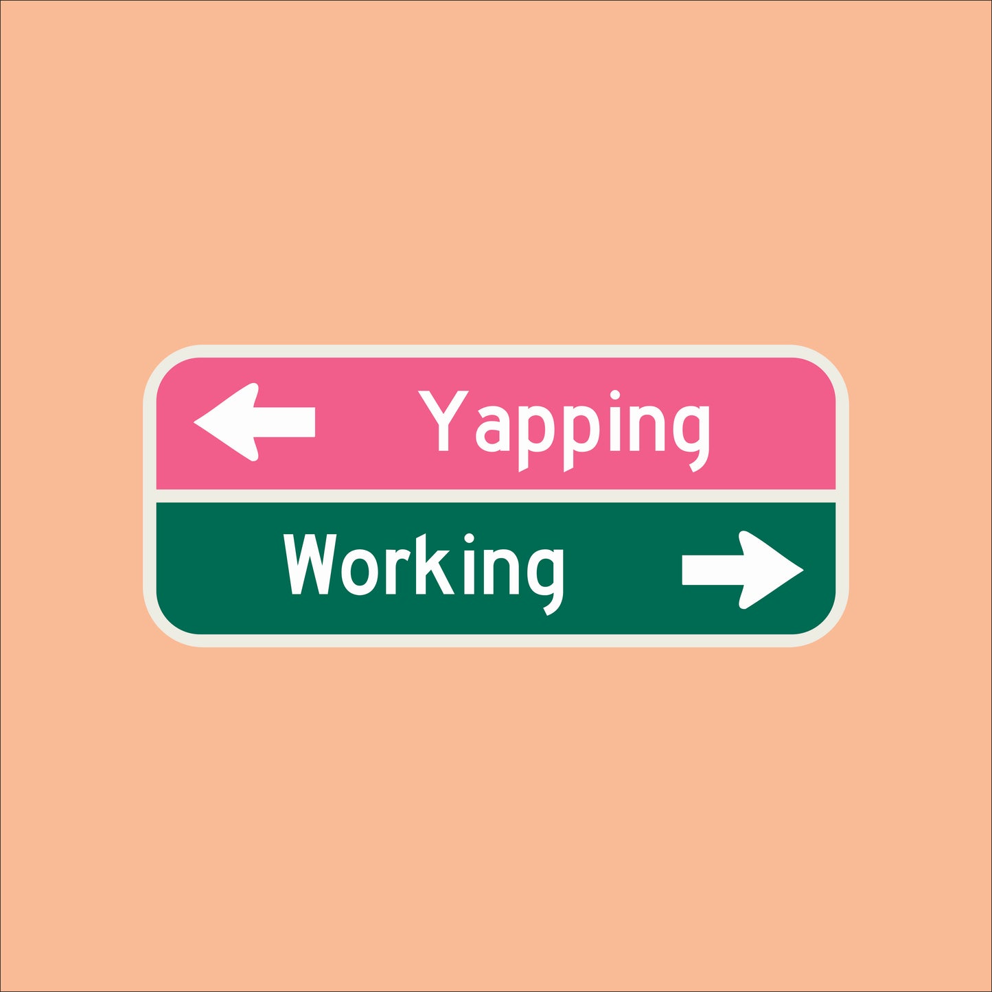 Směrová značka "Yapping / Working"