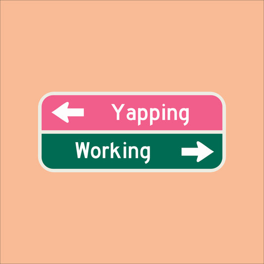 Směrová značka "Yapping / Working"